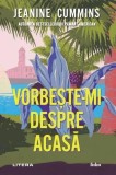 Cumpara ieftin Vorbește-mi despre acasă - Paperback brosat - Jeanine Cummins - Litera