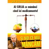 Gheorghe Mencinicopschi - Ai grija ce mananci cand iei medicamente -