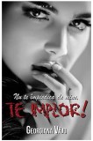 Nu te impiedica de mine, te implor! | Georgiana Vaju