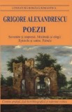 Cumpara ieftin Poezii. Suvenire si impresii. Meditatii si elegii. Epistole si satire. Fabule/Grigore Alexandrescu