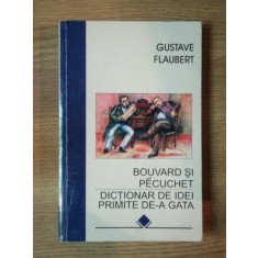 BOUVARD SI PECUCHET . DICTIONAR DE IDEI PRIMITE DE-A GATA de GUSTAVE FLAUBERT , 1997