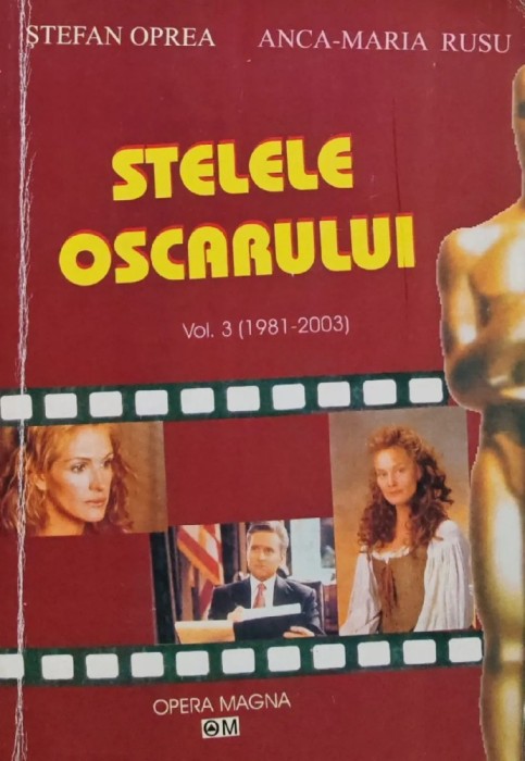 Stelele Oscarului (volumul 3) - 2004 - Stefan Oprea (AS162)