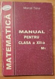 Manual matematica clasa a XII-a, M1 de Marcel Tena, Clasa 12