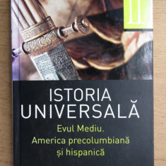 Istoria universala. Evul Mediu. America precolumbiana si hispanica