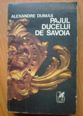 Alexandre Dumas - Pajul ducelui de Savoia foto