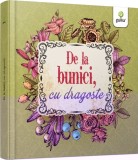 De la bunici, cu dragoste - Autor Anonim - Gama
