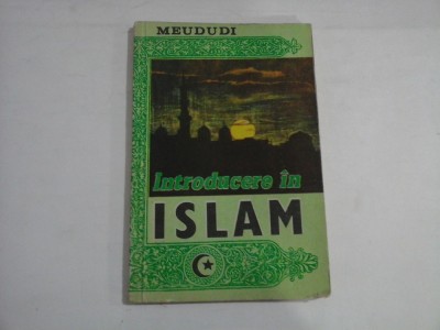INTRODUCERE IN ISLAM - MEUDUDI foto