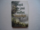 Supa de pui pentru suflet indoliat - Jack Canfield, Mark Victor Hansen