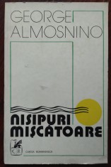 GEORGE ALMOSNINO - NISIPURI MISCATOARE (VERSURI, editia princeps - 1979) foto
