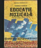Cumpara ieftin EDUCAȚIE MUZICALĂ / MUZICĂ - MANUAL ȘCOLAR GIMNAZIU CLASA A VII-A, VASILE VASILE, Clasa 7, Educatie Muzicala