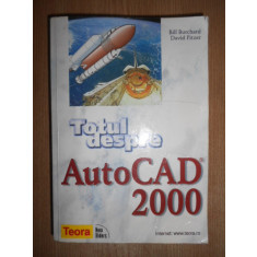 Bill Burchard, David Pitzer - Totul despre AutoCAD 2000