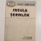 Insula serpilor - Vasile Cucu, Gheorghe Vlasceanu, Editura Viata Romaneasca 1991