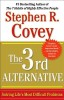 The 3rd Alternative: Solving Life&#039;s Most Difficult Problems