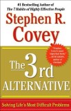 The 3rd Alternative: Solving Life&#039;s Most Difficult Problems