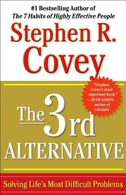 The 3rd Alternative: Solving Life&amp;#039;s Most Difficult Problems foto