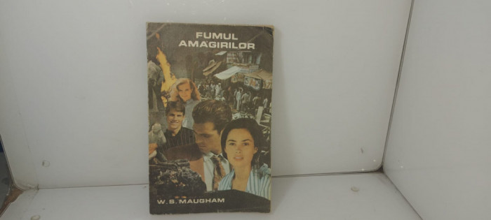 W S Maugham - Fumul amagirilor