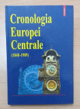 CRONOLOGIA EUROPEI CENTRALE 1848-1989 - COORD. NICOLAE BOCSAN, VALERIU LEU