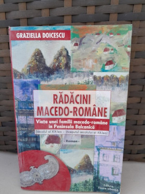 Radacini macedo-romane - Graziella Doicescu foto