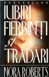 Cumpara ieftin Iubiri fierbinti si tradari - Nora Roberts
