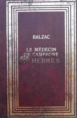 Le medecin de campagne / Medicul de tara - 1990 - Honore De Balzac ($M81) foto