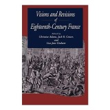 Visions and Revisions of Eighteenth-century France