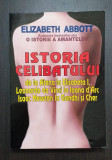 ISTORIA CELIBATULUI - DE LA ATENA LA GHANDI - ELIZABETH ABBOTT