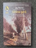 ULTIMA GARA - Jay Parini