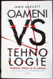 OAMENI VS TEHNOLOGIE. INTERNETUL TREBUIA SA NE ELIBEREZE-JAMIE BARTLETT-335457