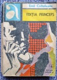 Editia Princeps, Emil Coltofeanu, Ed Albatros, 1985, 300 pagini