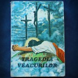 Cumpara ieftin TRAGEDIA VEACURILOR - ELLEN G. WHITE