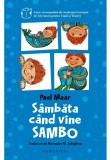 Sambata cand vine Sambo, Humanitas