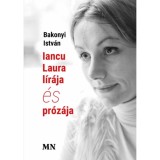 Iancu Laura l&iacute;r&aacute;ja &eacute;s pr&oacute;z&aacute;ja - Bakonyi Istv&aacute;n
