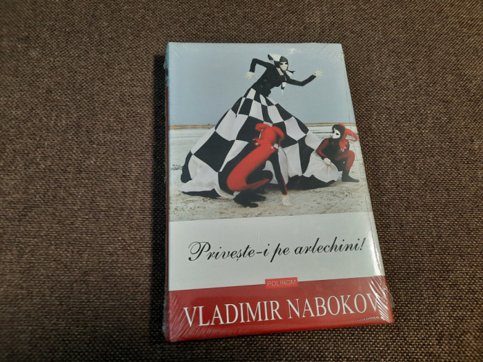 Vladimir Nabokov - Priveste-i pe arlechini! CARTONATA IN TIPLA RO