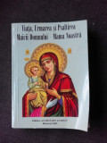 Viata Maicii Domnului, Urmarea si Psaltirea - Editura Lumina din Lumina, 2005, 428 pagini