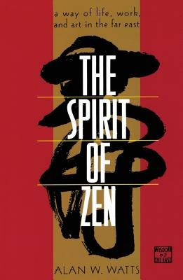 The Spirit of Zen: A Way of Life, Work, and Art in the Far East foto