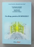 CU DRAG , PENTRU DUMNEZEU ! , coordonator principal ALIN BOLBOASA SOFARU , 2022