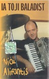 Nicu Alifantis - Ia Toji Baladist, Caseta audio