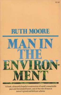 Moore, R. - MAN IN THE ENVIRONMENT, ed. Alfred A. Knopf, New York, 1975 foto