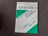 TRAIAN I CRETU FIZICA 1988-1989 ADMITEREA IN ENUNTURI SOLUTII SI BAREME