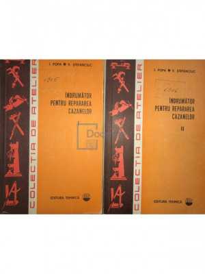 I. Popa - &amp;Icirc;ndrumător pentru repararea cazanelor, 2 vol. (editia 1976) foto