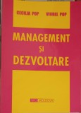 Management si Dezvoltare - Cecilia Pop, Viorel Pop (2007, Tipo Moldova) Carte Economie, Marketing, 292 pagini