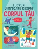 Lucruri uimitoare despre corpul tau - Usborne Books