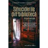 Sinuciderile din biblioteca - Fflur Dafydd, Editura Niculescu, Roman