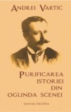 Purificarea Istoriei din oglinda scenei