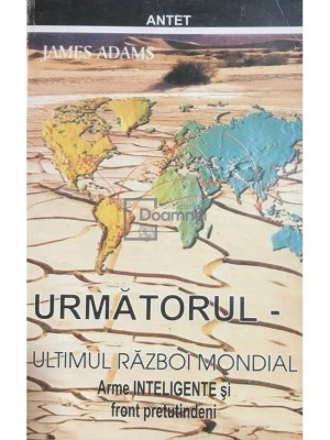 James Adams - Urmatorul - Ultimul Razboi Mondial (Editia: 1998) foto