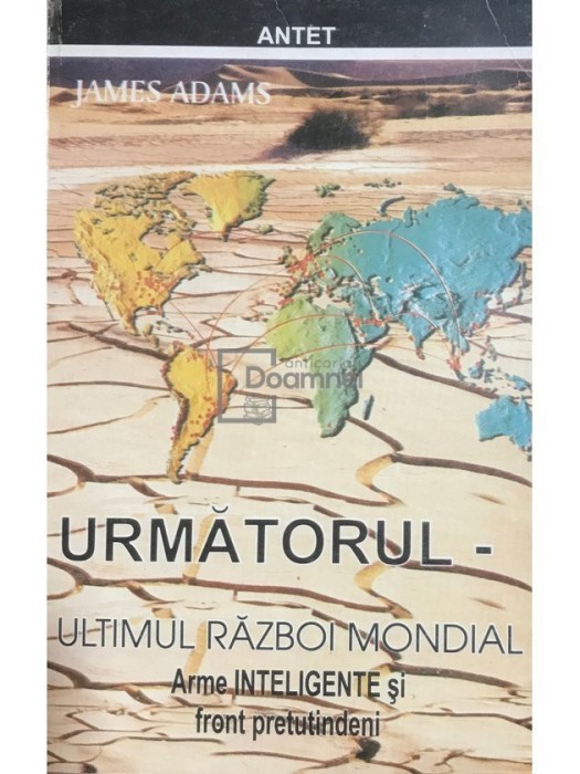 James Adams - Urmatorul - Ultimul Razboi Mondial (Editia: 1998)