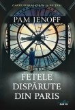 Cumpara ieftin Fetele disparute din Paris/Pam Jenoff