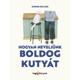 Hogyan nevelj&uuml;nk boldog kuty&aacute;t - Sophie Collins