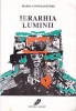 AMS - MARIA CONSTANTINES - IERARHIA LUMINII ( AUTOGRAF)