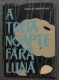 Nicolae Mărgeanu - A treia noapte fără lună (ediția a III-a, revăzută)